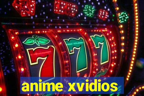 anime xvidios